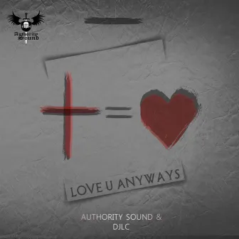 Love U Anyways by Authority Sound