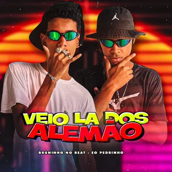 Veio Lá dos Alemão by BRUNINHO NO BEAT