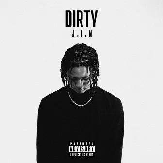 DIRTY by J.I.N