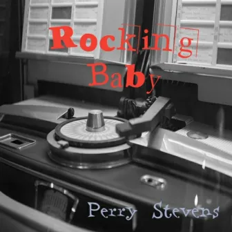 Rocking Baby by Perry Stevens