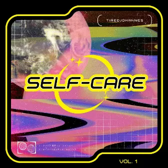 self-care, Vol. 1 by tiredjohannes