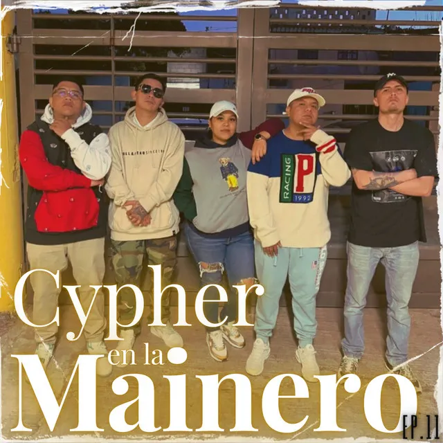 Cypher en la Mainero, Ep. 11