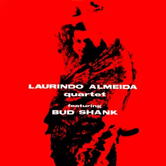 Laurindo Almeida Quartet Featuring Bud Shank by Bud Shank