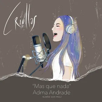 Mas Que Nada by Adma Andrade