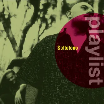 Playlist: Sottotono by Sottotono