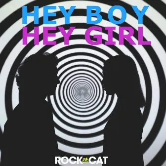 Hey Boy Hey Girl (Radio Edit) by Rock Da Cat