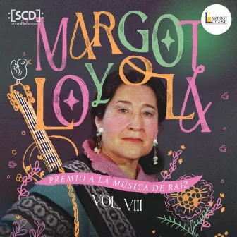 Margot Loyola, Premio a la Música de Raíz (Volumen VIII) by SCD