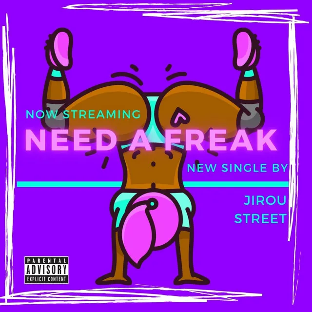 Need A Freak (Don't Want A Lady)