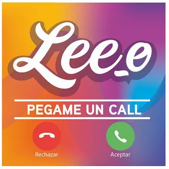 Pegame Un Call by Lee-O