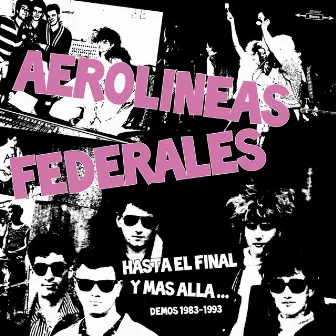 Hasta El Final Y Más Allá... (Demos 1983-1993) by Aerolineas Federales