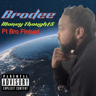 Money Thought$ by Brodee