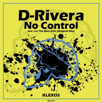 No Control by D-Rivera