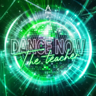 Dance Now by The Teacher