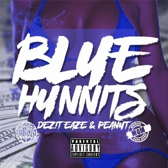 Blue Hunnits by Dezit Eaze