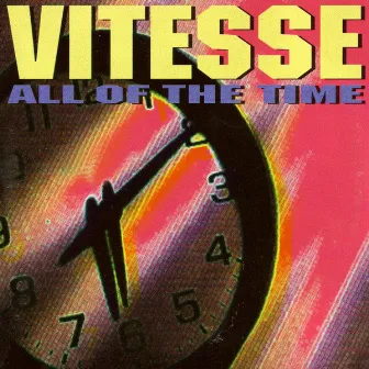 All Of The Time by Vitesse