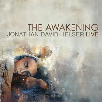 The Awakening (Live) by Jonathan David Helser