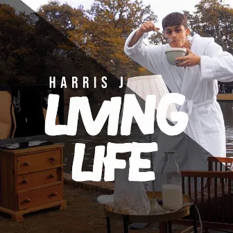 Living Life by Harris J.