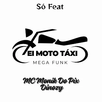 Mega Funk Ei Moto Táxi by Dinozy