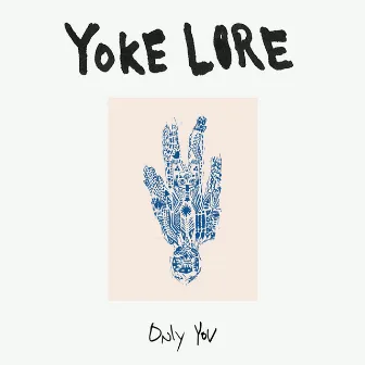 Only You by Yoke Lore