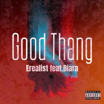 Good Thang by Erealist