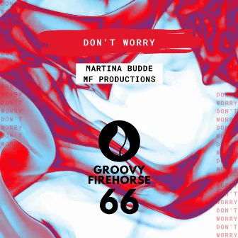 Don't Worry by MF Productions