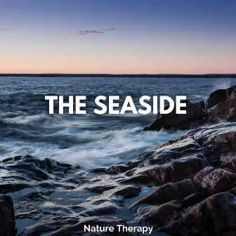 The Seaside by Nature Therapy