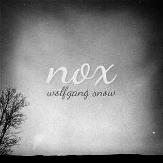 Nox by Wolfgang Snow