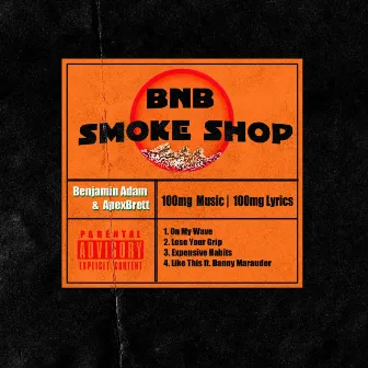 Bnb Smoke Shop by ApexBrett