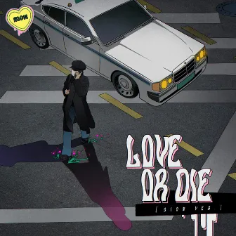 Love or Die (Sion Version) by TNX