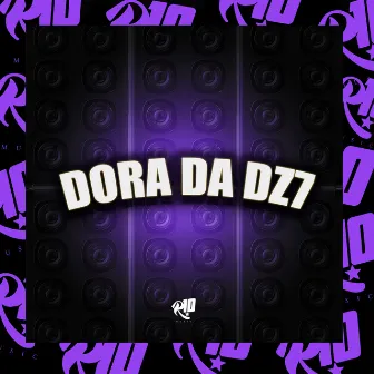 Dora da Dz7 by DJ MANAUARA