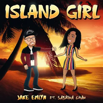 Island Girl (feat. Sabrina Chan) by Jake Emlyn