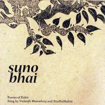 Suno Bhai by Vedanth Bharadwaj