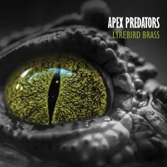 Apex Predators by Lyrebird Brass