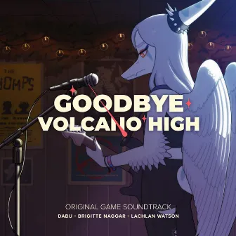 Goodbye Volcano High (Original Game Soundtrack) by Dabu