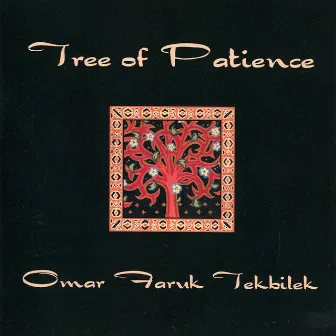 Tree of Patience by Omar Faruk Tekbilek