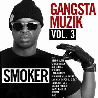 Gangsta Muzik Vol.3 by SMOKER