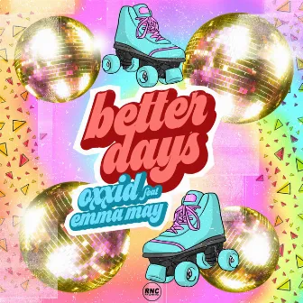 Better Days (Radio Edit) by Oxxid