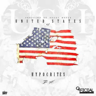 United States of Hypocrites by D.H.