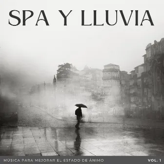 Spa Y Lluvia: Música Para Mejorar El Estado De Ánimo Vol. 1 by 