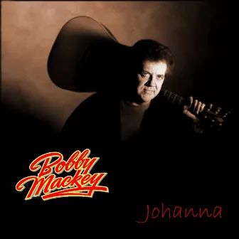 Johanna - Single by Bobby Mackey