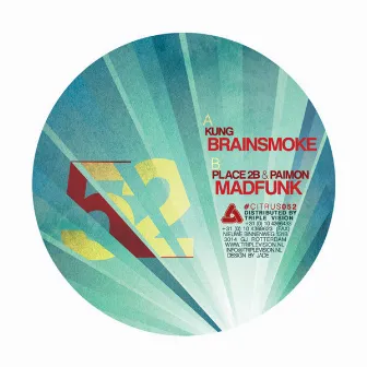 Brainsmoke / Madfunk by Kung