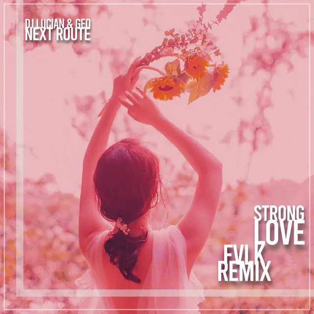 Strong Love - FVLK Radio Edit