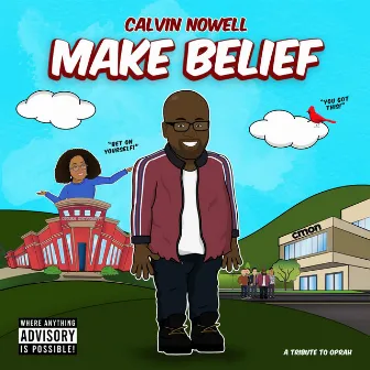 Make Belief by Calvin Nowell