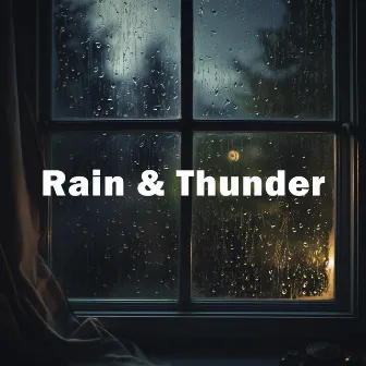 Rain On Window With Thunder Sounds by Unknown Artist