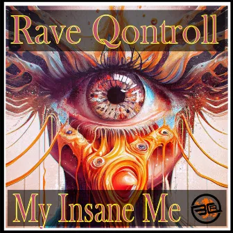 MY InsAnE ME EP by Rave Qontroll