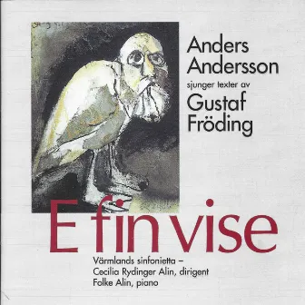 E fin vise - Anders Andersson sjunger texter av Gustaf Fröding by Anders Andersson