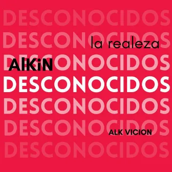 Desconocidos by AlKiN