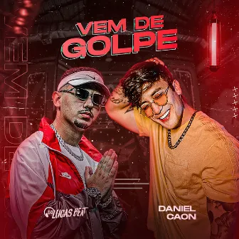 Vem de Golpe by DJ Lucas Beat