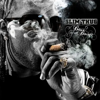 Boss Of All Bosses by Slim Thug