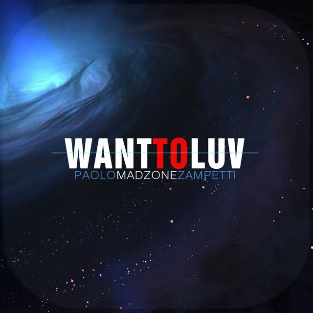 Want to Luv - Single